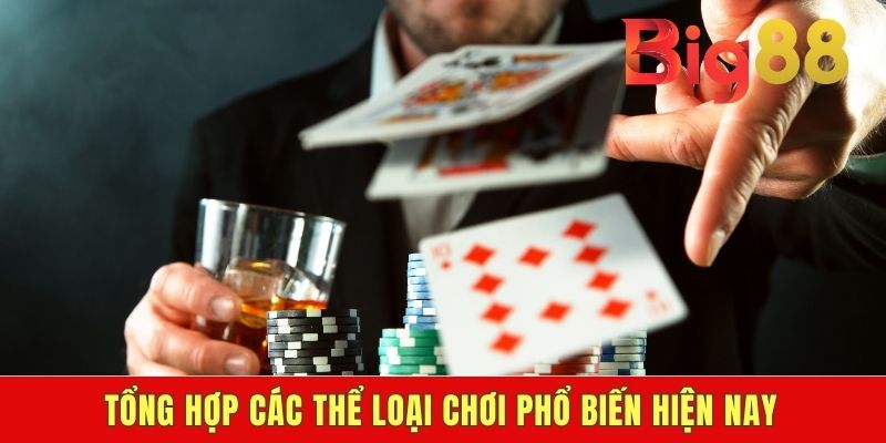 Tổng hợp các thể loại chơi phổ biến hiện nay