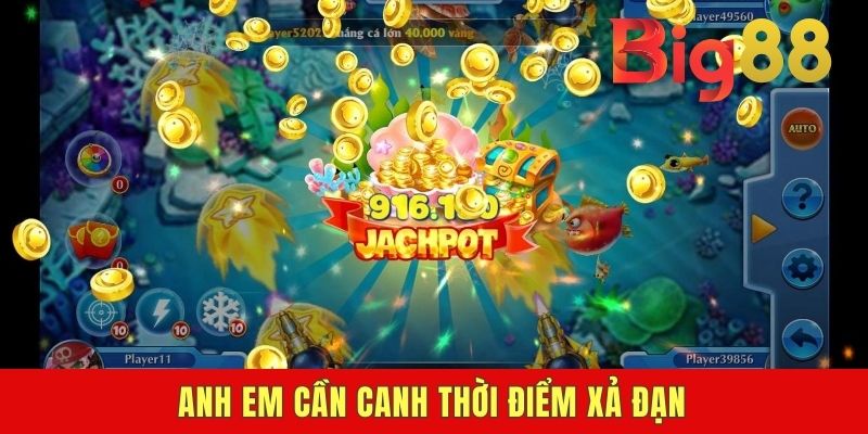 Anh em cần canh thời điểm xả đạn