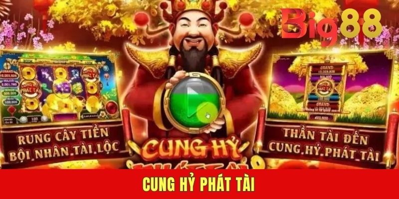 Cung Hỷ Phát tài - Slot Game Quay Hũ Đậm Chất Á Đông
