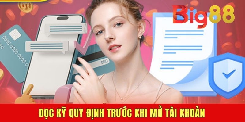 Đọc kỹ quy định trước khi mở tài khoản