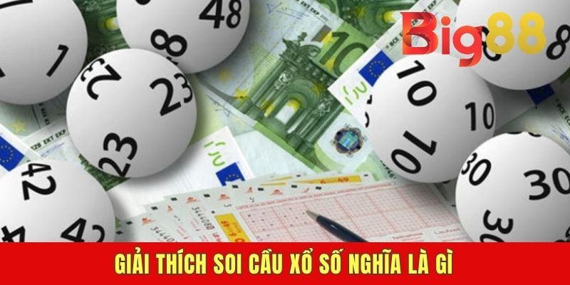 Giải thích soi cầu xổ số nghĩa là gì