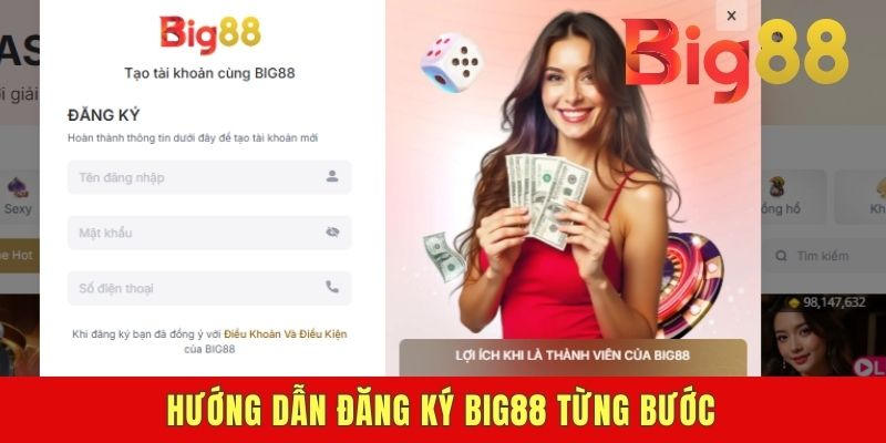 Hướng dẫn đăng ký BIG88 từng bước